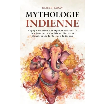 Abbildung von Mythologie Indienne: Voyage au cœur des Mythes Indiens, à la découverte Dieux, Héros et Monstres de Culture Indienne (Mythologica Cosmos)