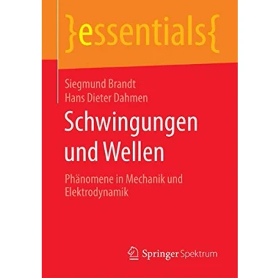 Abbildung von Schwingungen und Wellen: Phänomene in Mechanik Elektrodynamik (essentials)