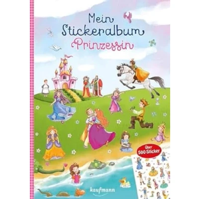Abbildung von Mein Stickeralbum Prinzessin: Über 500 Sticker (Mein Stickerbuch: ab 3 Jahre)