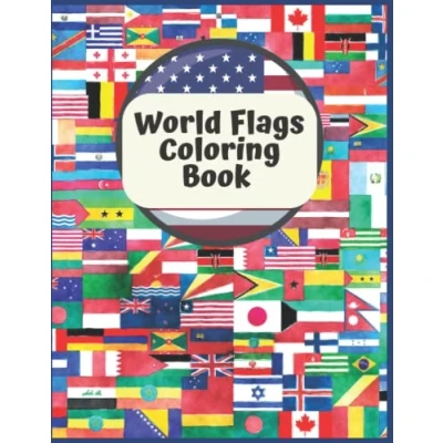 Abbildung von World Flags coloring Book: Learn About All Countries Flags, A Book Providing High Quality Pictures of Geography Gift for Kids and Adults