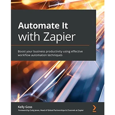 Abbildung von Automate It with Zapier: Boost your business productivity using effective workflow automation techniques