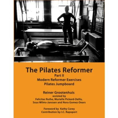 Abbildung von The Pilates Reformer: Part II: Modern Reformer Exercises &amp; Jumpboard