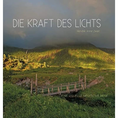 Abbildung von Die Kraft des Lichts: Eine visuelle Meditative Reise