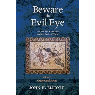 Abbildung von Beware the Evil Eye Volume 2: in Bible and Ancient World Greece Rome