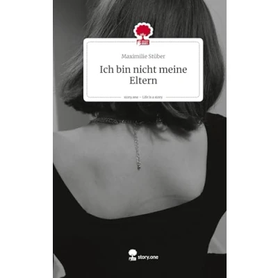 Abbildung von Ich bin nicht meine Eltern. Life is a Story story.one
