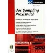 Abbildung von Das Sampling Praxisbuch: Grundlagen Bearbeitung Anwendung (Factfinder Serie): Anwendung. CD enth. Demo Programme u. Samples