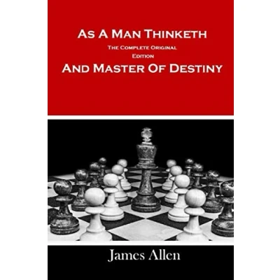 Abbildung von As a Man Thinketh: The Complete Original Edition and Master of Destiny