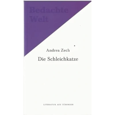 Abbildung von Die Schleichkatze.: Ein Kurzroman. Mit einem Essay von Eva Weissweiler. (Bedachte Welt)