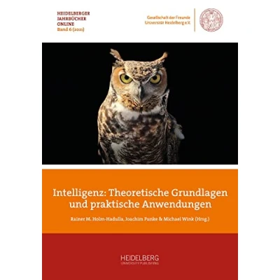 Abbildung von Intelligenz Theoretische Grundlagen und praktische Anwendungen (Heidelberger Jahrbücher Online)