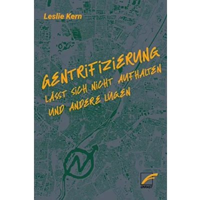 Abbildung von Gentrifizierung lässt sich nicht aufhalten und andere Lügen