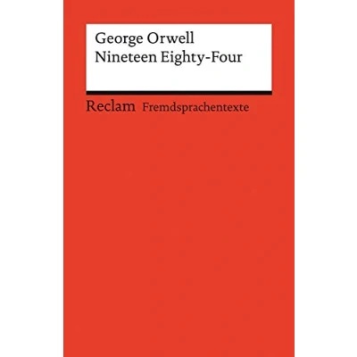 Abbildung von Nineteen Eighty Four: Englischer Text mit deutschen Worterklärungen. B2C1 (GER) (Reclams Universal Bibliothek)