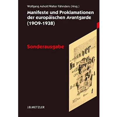 Abbildung von Manifeste und Proklamationen der europäischen Avantgarde (1909 1938): Sonderausgabe