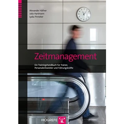 Abbildung von Zeitmanagement: Ein Trainingshandbuch für Trainer, Personalentwickler und Führungskräfte