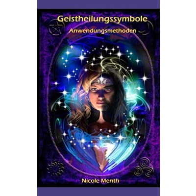 Abbildung von Geistheilungssymbole: Anwendungsmethoden (Geistheilung lernen, Band 2)