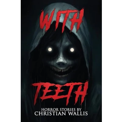 Abbildung von With Teeth: Stories of Horror and the Supernatural (Never Sleep Again)
