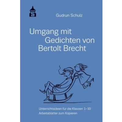 Abbildung von Umgang mit Gedichten von Bertolt Brecht: Unterrichtsideen für die Klassen 1 10. Arbeitsblätter zum Kopieren