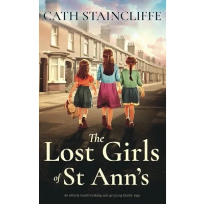 Abbildung von THE LOST GIRLS OF ST ANN’S an utterly heartbreaking and gripping family saga