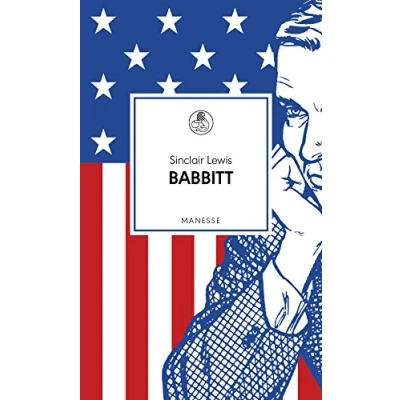 Abbildung von Babbitt: Roman. Übersetzt von Bernhard Robben, mit einem Nachwort Michael Köhlmeier (Manesse Bibliothek, Band 1)