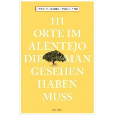 Abbildung von 111 Orte im Alentejo, die man gesehen haben muss