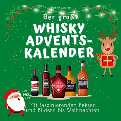 Abbildung von Der grosse Whisky Adventskalender: Mit faszinierenden Fakten und Bildern bis Weihnachten