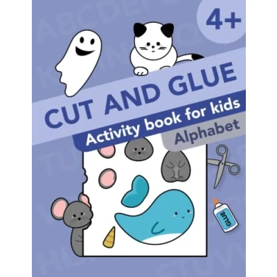 Abbildung von Cut and Glue: Alphabet: Activity Book for Kids 4+: Scissor Skills, Cutting, Gluing