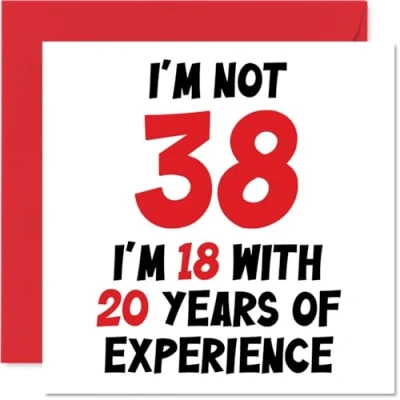 Abbildung von Stuff4 Geburtstagskarte zum 38. Geburtstag für Damen und Herren Nicht 38 I&#039;m 18 With 20 Years Experience Lustige Happy Birthday Karte Sohn, Tochter, beste Freundin, 145 mm x
