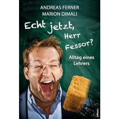 Abbildung von Echt jetzt, Herr Fessor? Alltag eines Lehrers. Comedy in Buchform: Warum Lehrer vor Schularbeiten mehr Angst haben als ihre Schüler und Co. von Österreichs lustigstem pointiert erzählt.