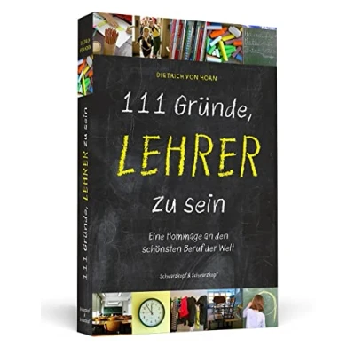 Abbildung von 111 Gründe, Lehrer zu sein: Eine Hommage an den schönsten Beruf der Welt