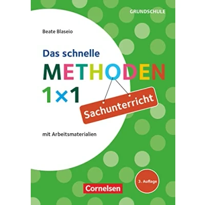 Abbildung von Sachunterricht Das schnelle Methoden 1x1: (3. Auflage) Mit Arbeitsmaterialien Buch (Fachmethoden Grundschule)