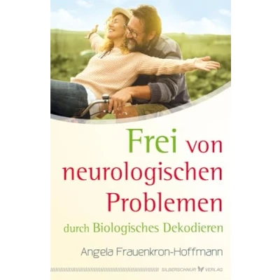 Abbildung von Frei von neurologischen Problemen durch Biologisches Dekodieren