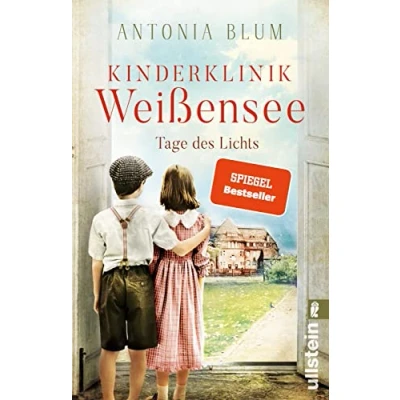 Abbildung von Kinderklinik Weißensee Tage des Lichts: Roman Eine Kinderärztin erforscht die heilende Wirkung Penicillins (Die Kinderärztin, Band 3)