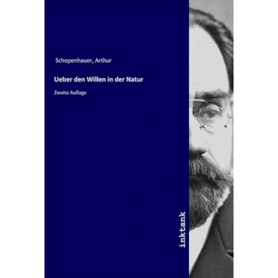 Abbildung von Ueber den Willen in der Natur: Zweite Auflage