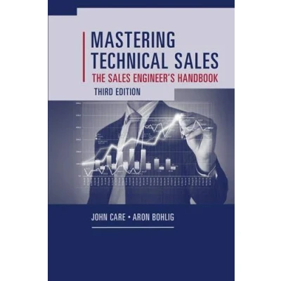 Abbildung von Mastering Technical Sales: The Sales Engineer&#039;s Handbook (Artech House Technology Management and Professional Development)
