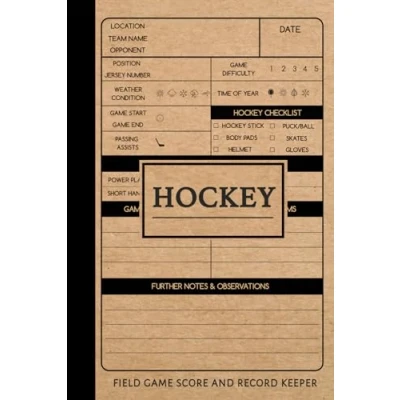 Abbildung von Field Hockey Game Score and Record Keeper: Journal. Track &amp; Every Goal. Perfect for Beginners Experienced Players. Ideal Gift Sports Players