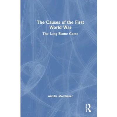 Abbildung von The Causes of First World War: Long Blame Game (Making History)