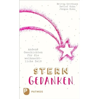 Abbildung von Sterngedanken: Andere Geschichten für die weihnachtliche Zeit
