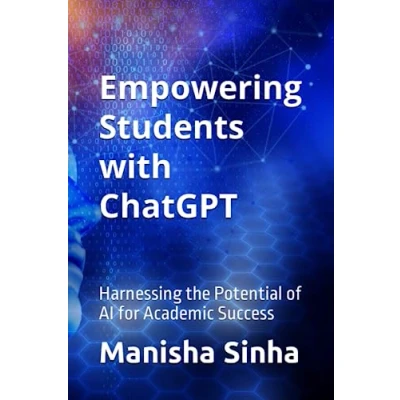 Abbildung von Empowering Students with ChatGPT: Harnessing the Potential of AI for Academic Success