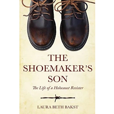 Abbildung von The Shoemaker&#039;s Son: Life of a Holocaust Resister (Holocaust Survivor True Stories)