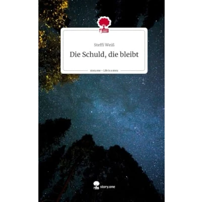 Abbildung von die Schuld, bleibt. Life is a Story story.one: DE