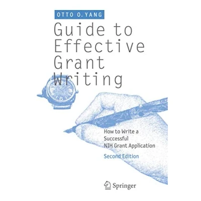 Abbildung von Guide to Effective Grant Writing: How Write a Successful NIH Application