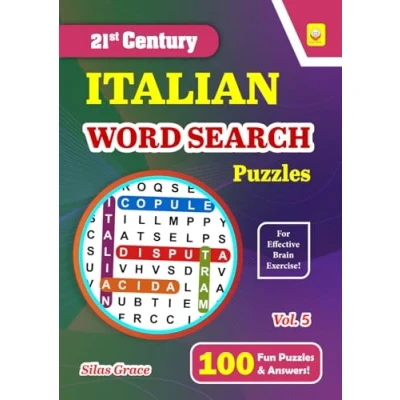 Abbildung von 21st CENTURY ITALIAN WORD SEARCH Puzzles: Volume 5: 100 LARGE PRINT Puzzles with Solutions to Keep you Entertained (21st PUZZLE BOOKS)