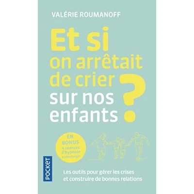 Abbildung von Et si on arrêtait de crier sur nos enfants ?