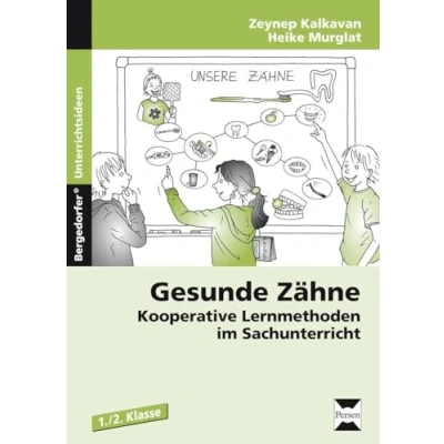 Abbildung von Gesunde Zähne: Kooperative Lernmethoden im Sachunterricht (1. und 2. Klasse)