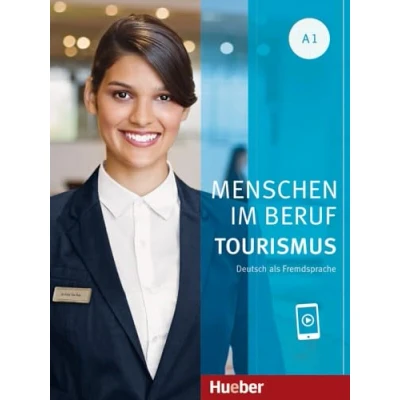 Abbildung von Menschen Im Beruf Tourismus A1: Deutsch als Fremdsprache / Kursbuch mit Audios online