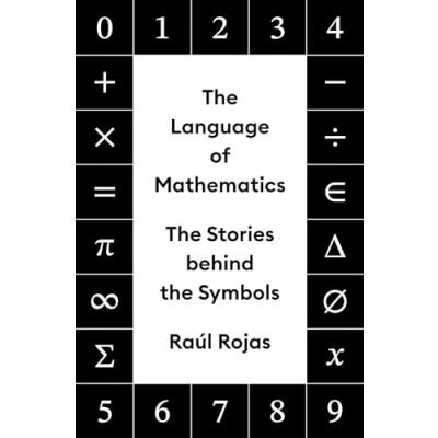 Abbildung von the Language of Mathematics: Stories Behind Symbols