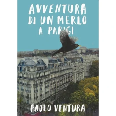 Abbildung von Avventura di un merlo a Parigi. Ediz. colori (Albi)