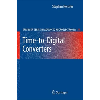 Abbildung von Time to Digital Converters (Springer Series in Advanced Microelectronics, 29, Band 29)