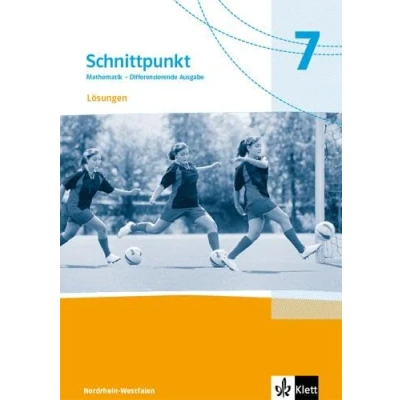 Abbildung von Schnittpunkt Mathematik 7. Differenzierende Ausgabe Nordrhein Westfalen: Lösungen Klasse 7 (Schnittpunkt Mathematik. für Westfalen ab 2022)