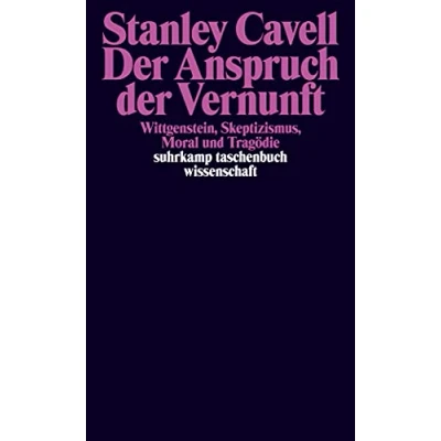 Abbildung von der Anspruch Vernunft: Wittgenstein, Skeptizismus, Moral und Tragödie (suhrkamp taschenbuch wissenschaft)