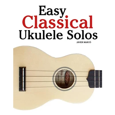 Abbildung von Easy Classical Ukulele Solos: Featuring music of Bach, Mozart, Beethoven, Vivaldi and other composers. In Standard Notation TAB